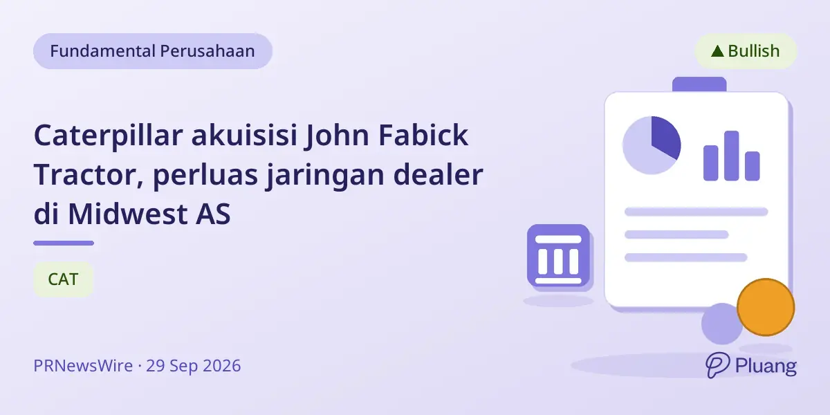 Caterpillar akuisisi John Fabick Tractor, perluas jaringan dealer di Midwest AS