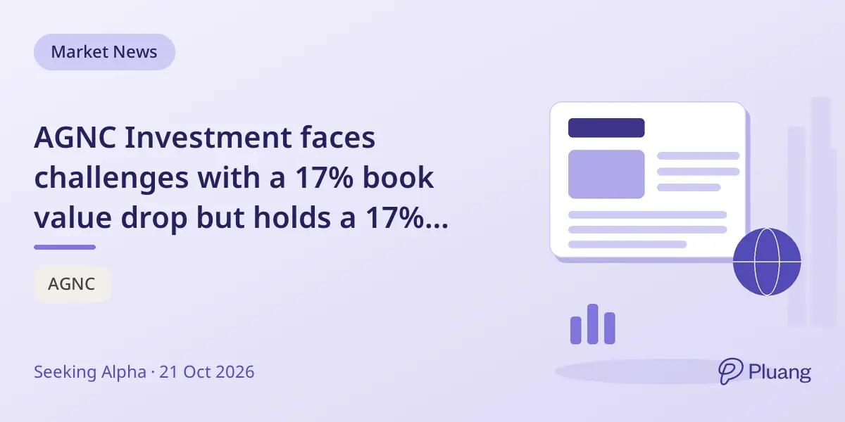 AGNC Investment faces challenges with a 17% book value drop but holds a 17% yield amid bond market uncertainty.