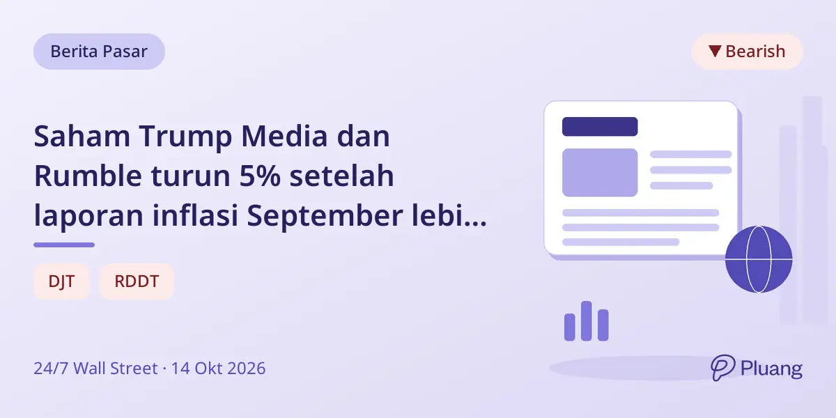 Saham Trump Media dan Rumble turun 5% setelah laporan inflasi September lebih tinggi dari perkiraan