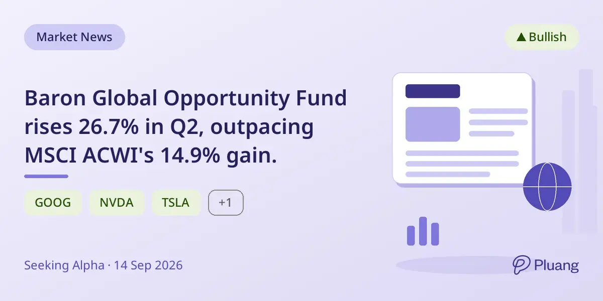 Baron Global Opportunity Fund rises 26.7% in Q2, outpacing MSCI ACWI's 14.9% gain.