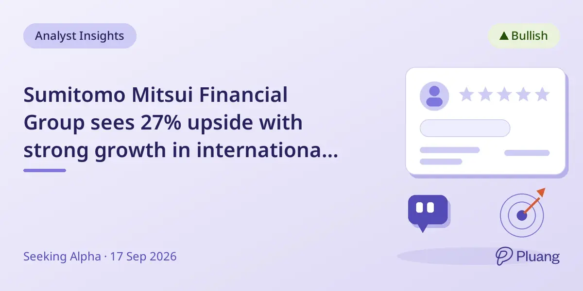 Sumitomo Mitsui Financial Group sees 27% upside with strong growth in international income and fintech earnings.