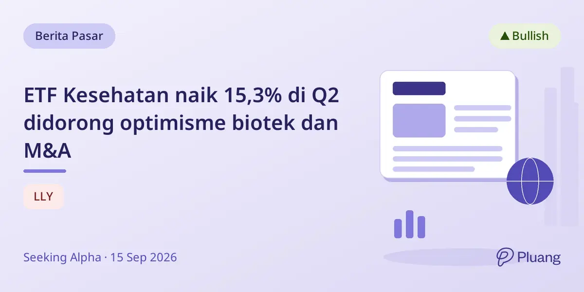 ETF Kesehatan naik 15,3% di Q2 didorong optimisme biotek dan M&A