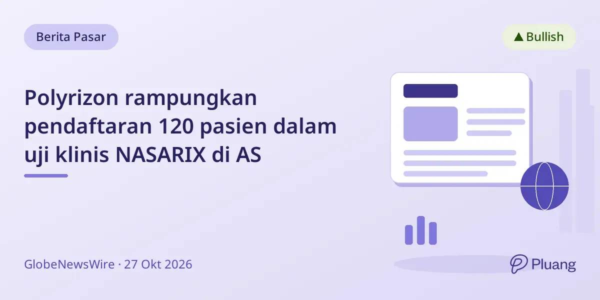 Polyrizon rampungkan pendaftaran 120 pasien dalam uji klinis NASARIX di AS