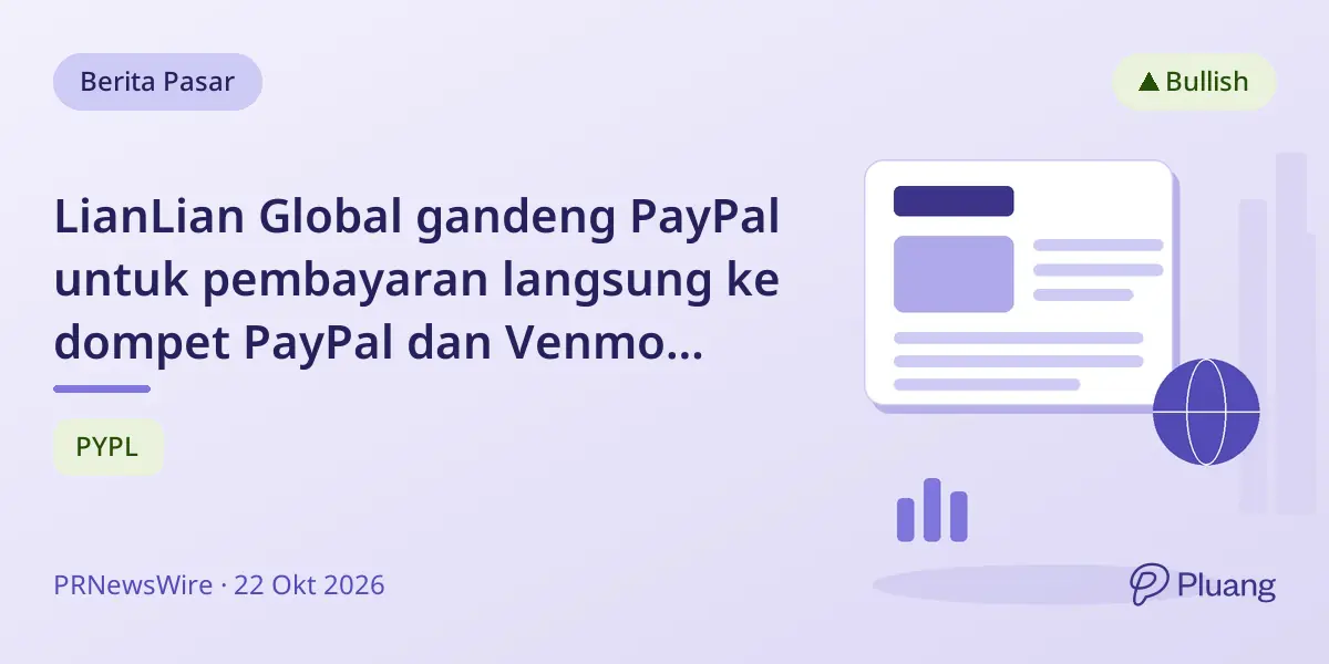 LianLian Global gandeng PayPal untuk pembayaran langsung ke dompet PayPal dan Venmo secara global.
