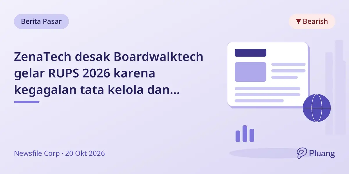 ZenaTech desak Boardwalktech gelar RUPS 2026 karena kegagalan tata kelola dan pelanggaran regulasi.