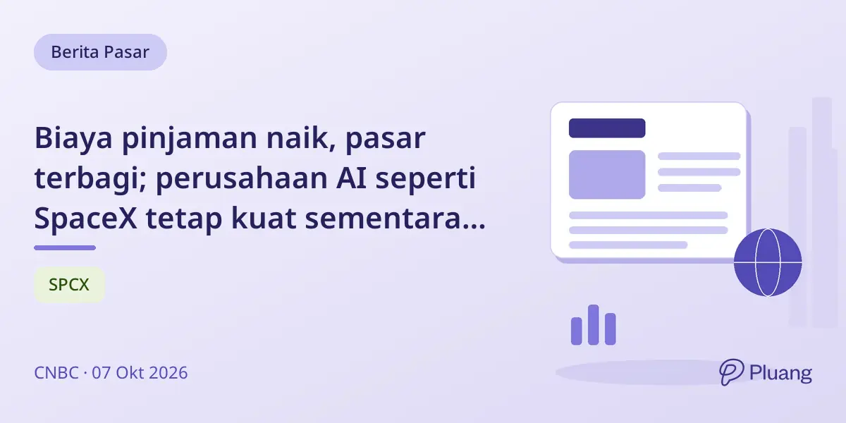 Biaya pinjaman naik, pasar terbagi; perusahaan AI seperti SpaceX tetap kuat sementara lainnya kesulitan.