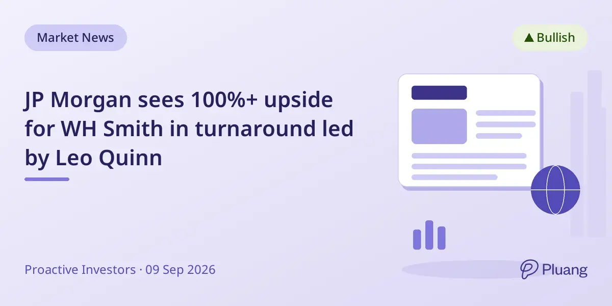 JP Morgan sees 100%+ upside for WH Smith in turnaround led by Leo Quinn