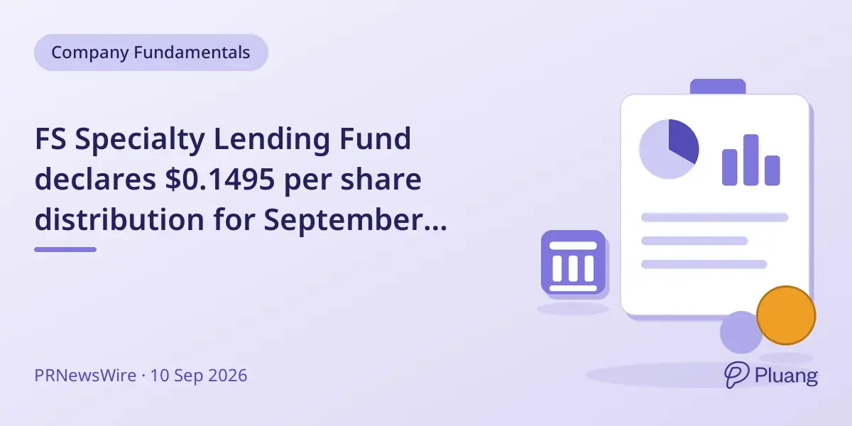 FS Specialty Lending Fund declares $0.1495 per share distribution for September 2026.