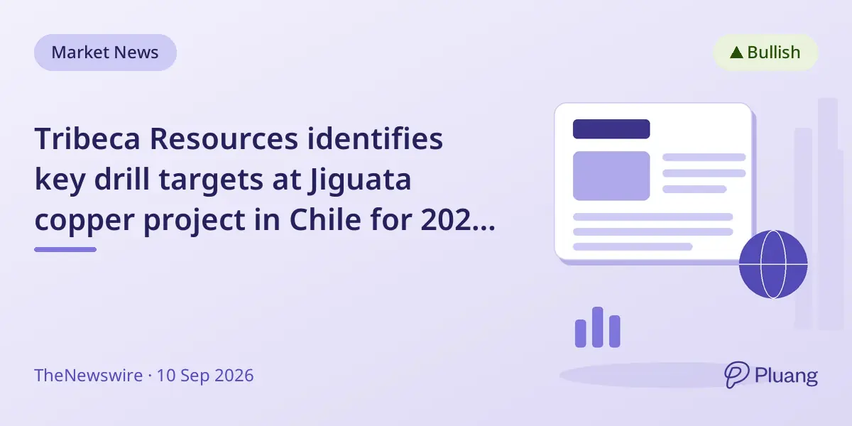 Tribeca Resources identifies key drill targets at Jiguata copper project in Chile for 2026 exploration.