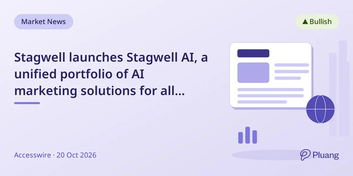 Stagwell launches Stagwell AI, a unified portfolio of AI marketing solutions for all business sizes.