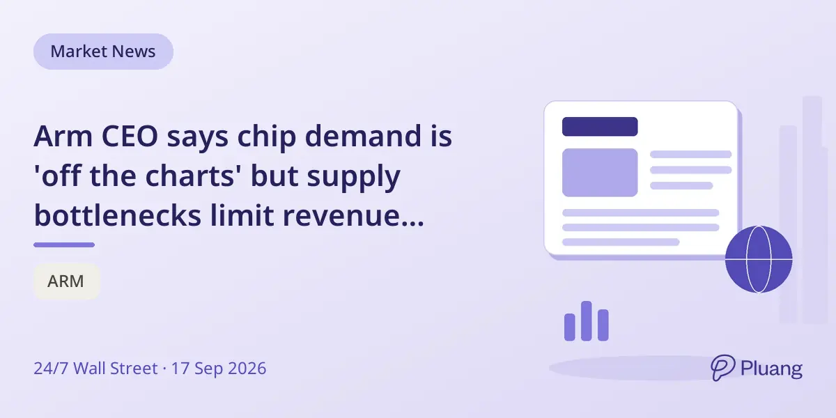 Arm CEO says chip demand is 'off the charts' but supply bottlenecks limit revenue growth.