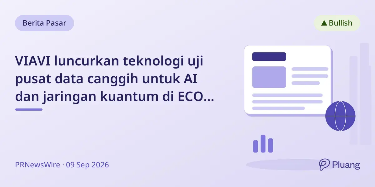 VIAVI luncurkan teknologi uji pusat data canggih untuk AI dan jaringan kuantum di ECOC 2026.