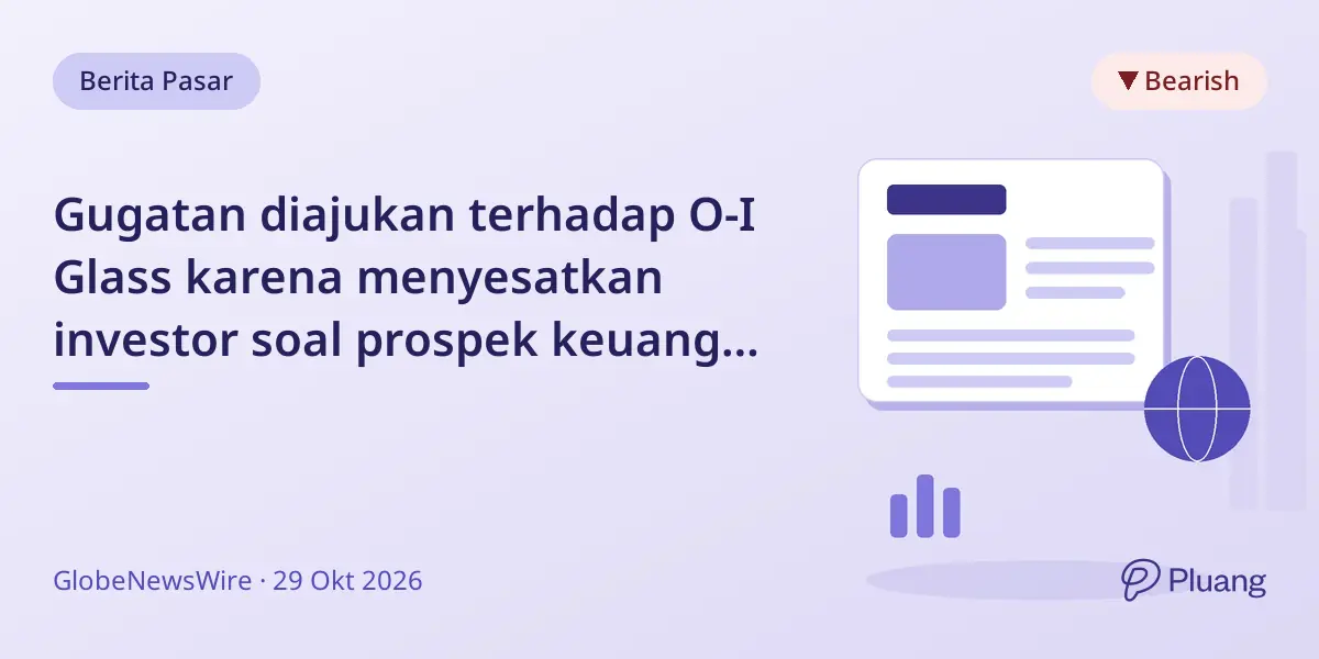 Gugatan diajukan terhadap O-I Glass karena menyesatkan investor soal prospek keuangan dan penundaan penghematan biaya