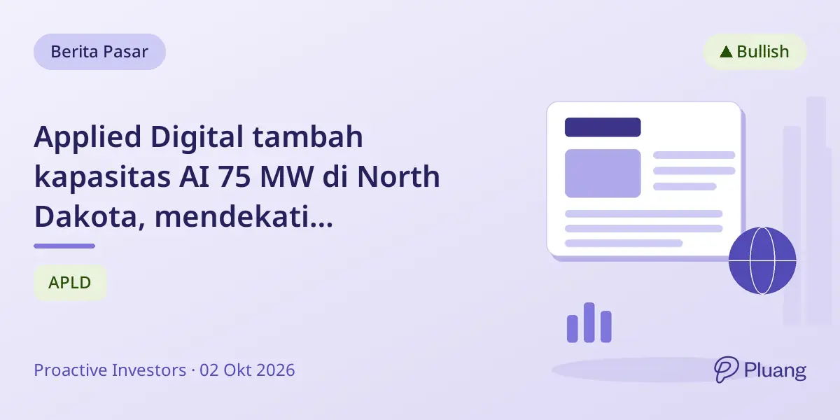 Applied Digital tambah kapasitas AI 75 MW di North Dakota, mendekati pembangunan kampus 400 MW penuh.