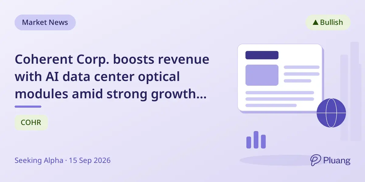 Coherent Corp. boosts revenue with AI data center optical modules amid strong growth and margin gains