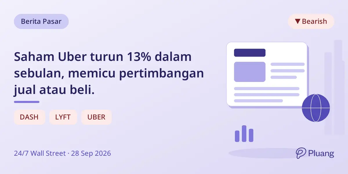 Saham Uber turun 13% dalam sebulan, memicu pertimbangan jual atau beli.