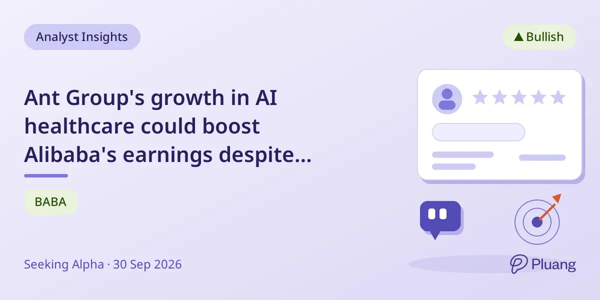 Ant Group's growth in AI healthcare could boost Alibaba's earnings despite stagnant stock.