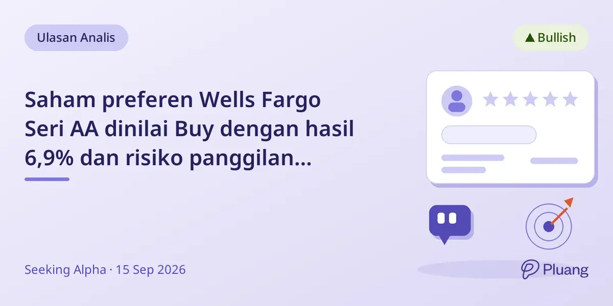 Saham preferen Wells Fargo Seri AA dinilai Buy dengan hasil 6,9% dan risiko panggilan rendah.
