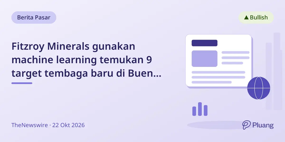 Fitzroy Minerals gunakan machine learning temukan 9 target tembaga baru di Buen Retiro, Chile, mulai program pengeboran 5.000m.