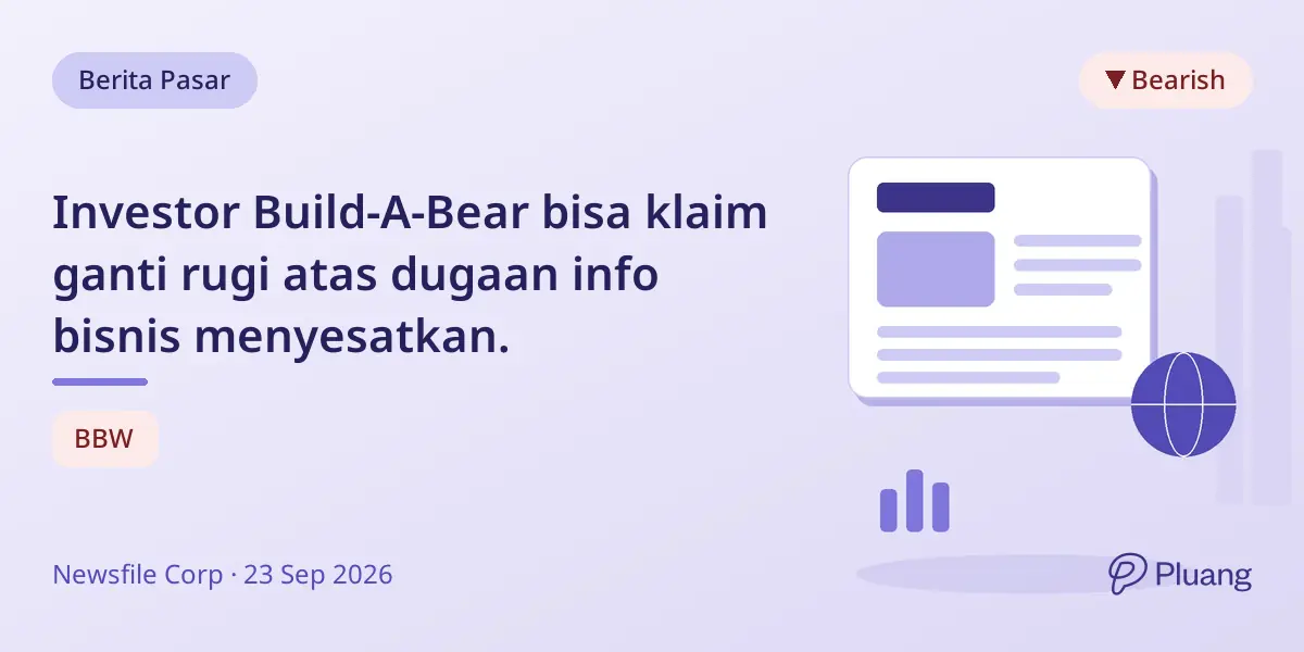 Investor Build-A-Bear bisa klaim ganti rugi atas dugaan info bisnis menyesatkan.