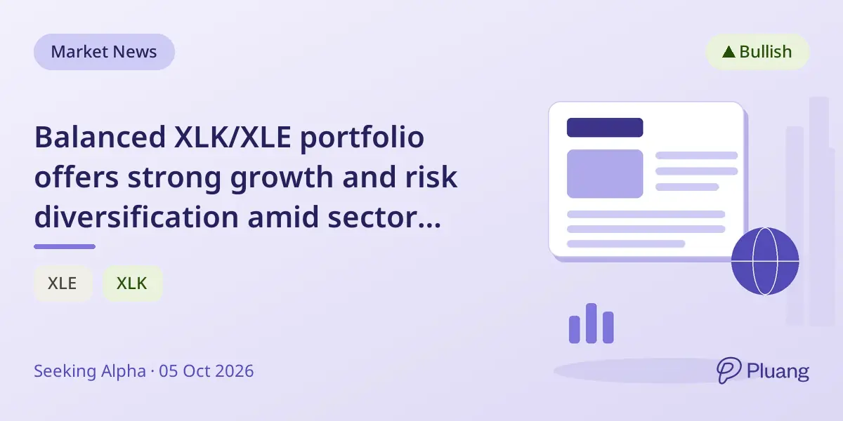 Balanced XLK/XLE portfolio offers strong growth and risk diversification amid sector shifts.