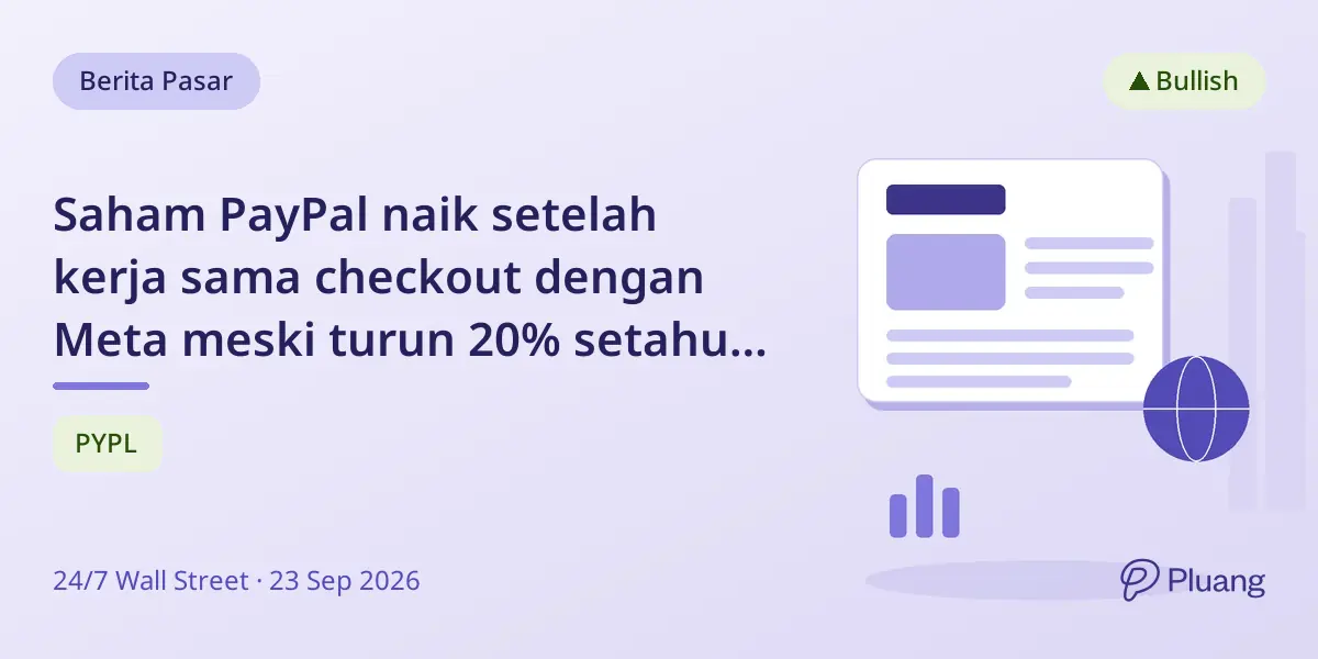 Saham PayPal naik setelah kerja sama checkout dengan Meta meski turun 20% setahun terakhir.