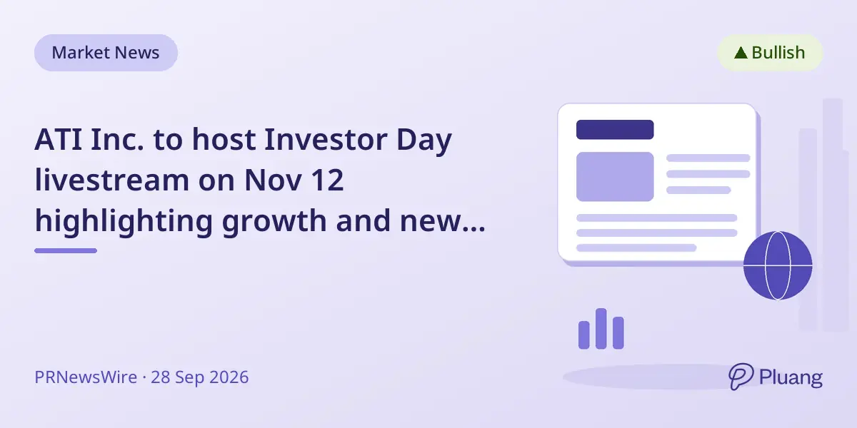 ATI Inc. to host Investor Day livestream on Nov 12 highlighting growth and new targets