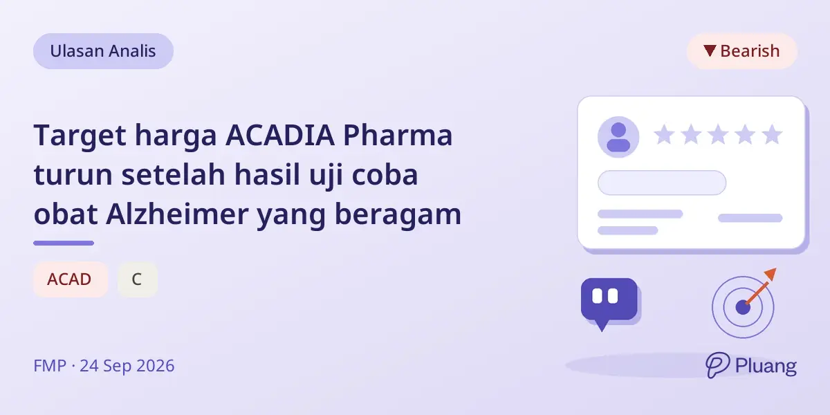 Target harga ACADIA Pharma turun setelah hasil uji coba obat Alzheimer yang beragam