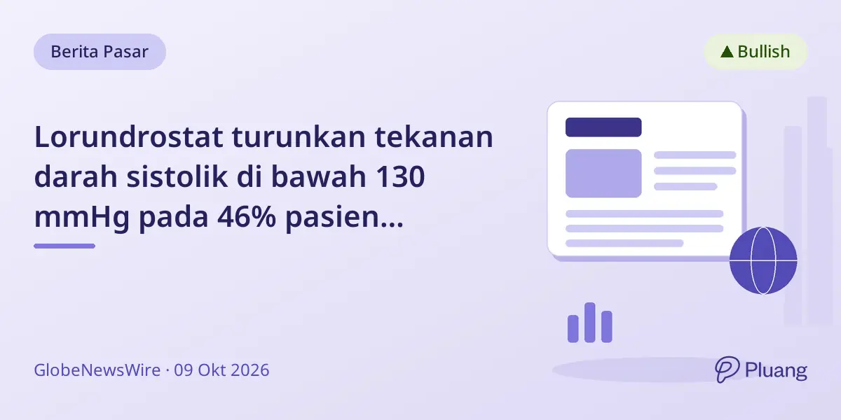 Lorundrostat turunkan tekanan darah sistolik di bawah 130 mmHg pada 46% pasien hipertensi sulit diobati dalam 12 minggu
