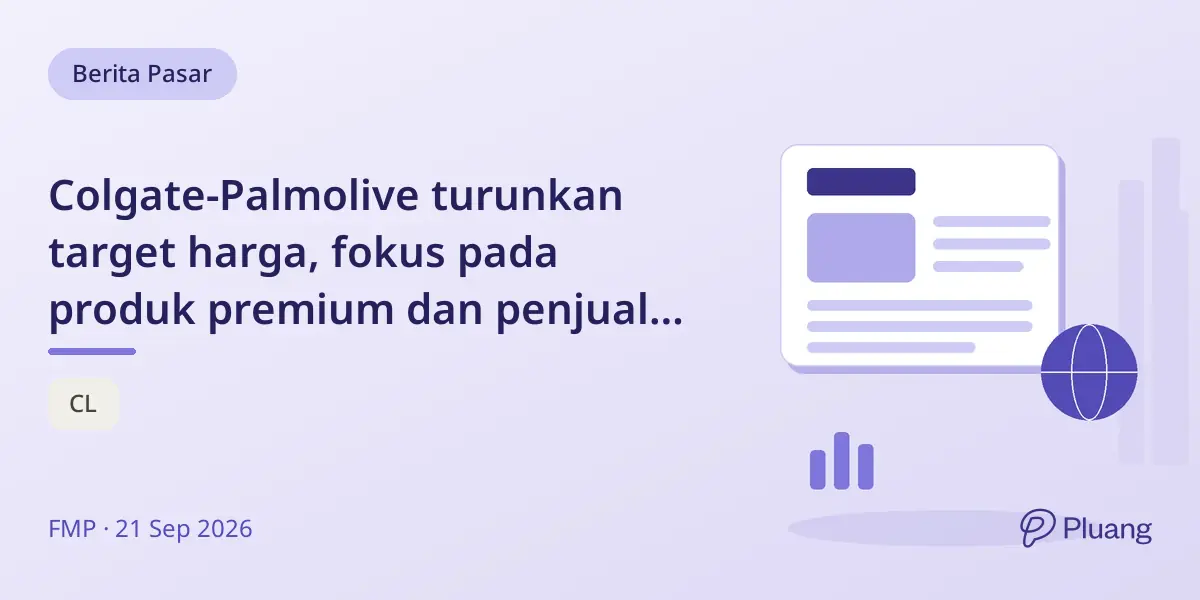 Colgate-Palmolive turunkan target harga, fokus pada produk premium dan penjualan merek untuk atasi tantangan pasar.
