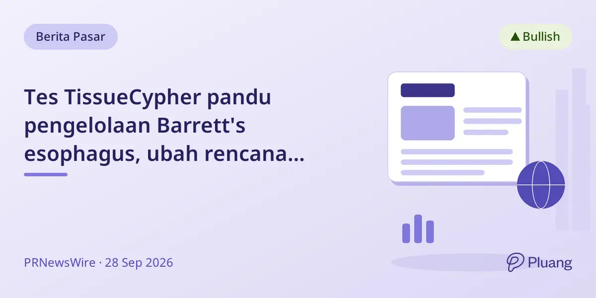 Tes TissueCypher pandu pengelolaan Barrett's esophagus, ubah rencana perawatan 90% kasus.