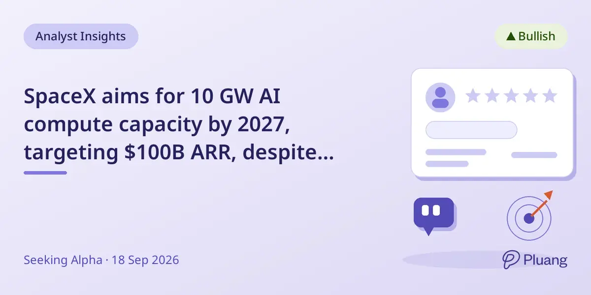 SpaceX aims for 10 GW AI compute capacity by 2027, targeting $100B ARR, despite power and chip supply risks.