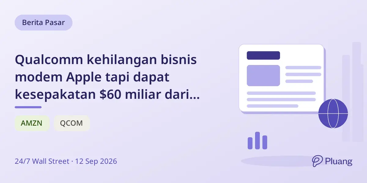 Qualcomm kehilangan bisnis modem Apple tapi dapat kesepakatan $60 miliar dari Amazon untuk chip AI.