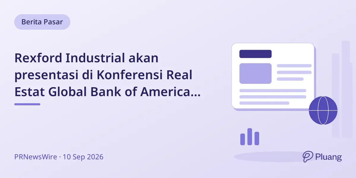 Rexford Industrial akan presentasi di Konferensi Real Estat Global Bank of America 2026 pada 15 Sept.
