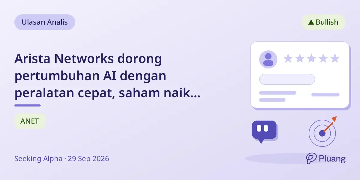 Arista Networks dorong pertumbuhan AI dengan peralatan cepat, saham naik 57% YTD dan potensi naik 97%.