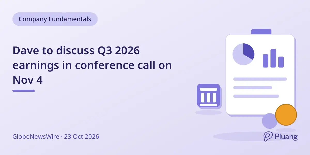 Dave to discuss Q3 2026 earnings in conference call on Nov 4
