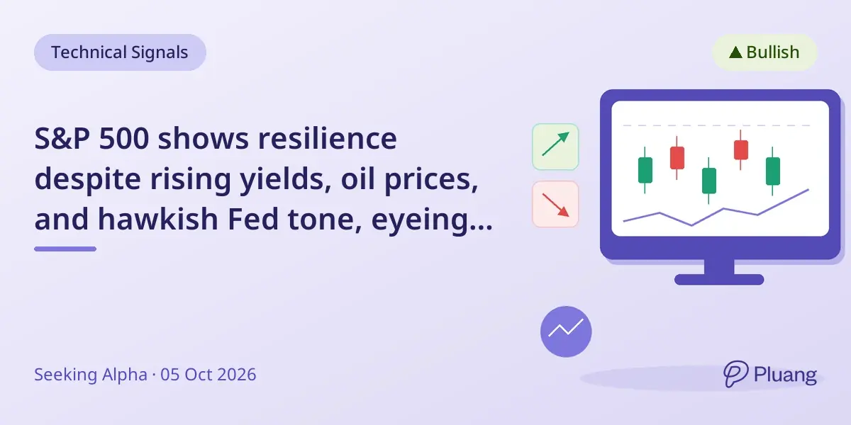 S&P 500 shows resilience despite rising yields, oil prices, and hawkish Fed tone, eyeing 8000 by October.