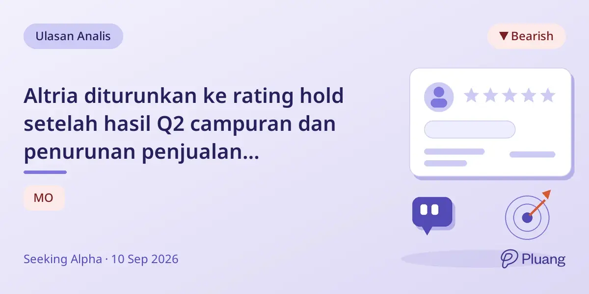 Altria diturunkan ke rating hold setelah hasil Q2 campuran dan penurunan penjualan tembakau oral