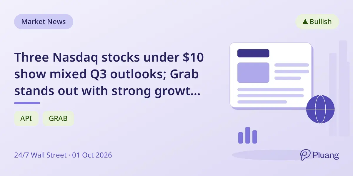 Three Nasdaq stocks under $10 show mixed Q3 outlooks; Grab stands out with strong growth and buybacks.