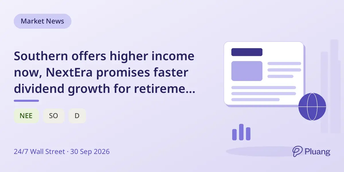Southern offers higher income now, NextEra promises faster dividend growth for retirement investors in 2026.