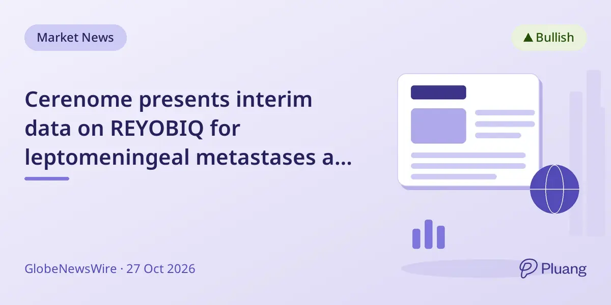 Cerenome presents interim data on REYOBIQ for leptomeningeal metastases at 2026 SNO meeting