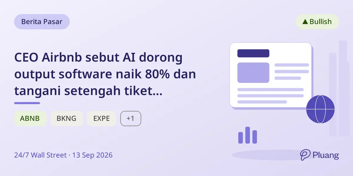 CEO Airbnb sebut AI dorong output software naik 80% dan tangani setengah tiket dukungan, pacu pertumbuhan Q2.