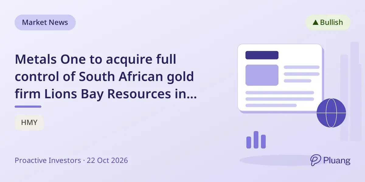 Metals One to acquire full control of South African gold firm Lions Bay Resources in £6.5m share deal.