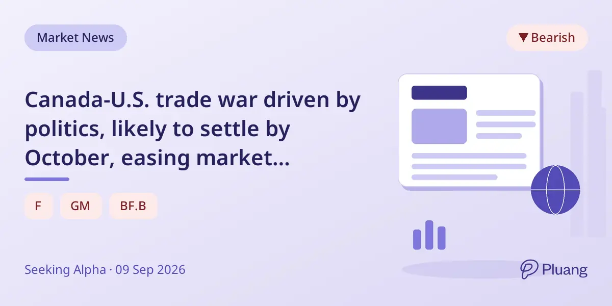 Canada-U.S. trade war driven by politics, likely to settle by October, easing market tensions.