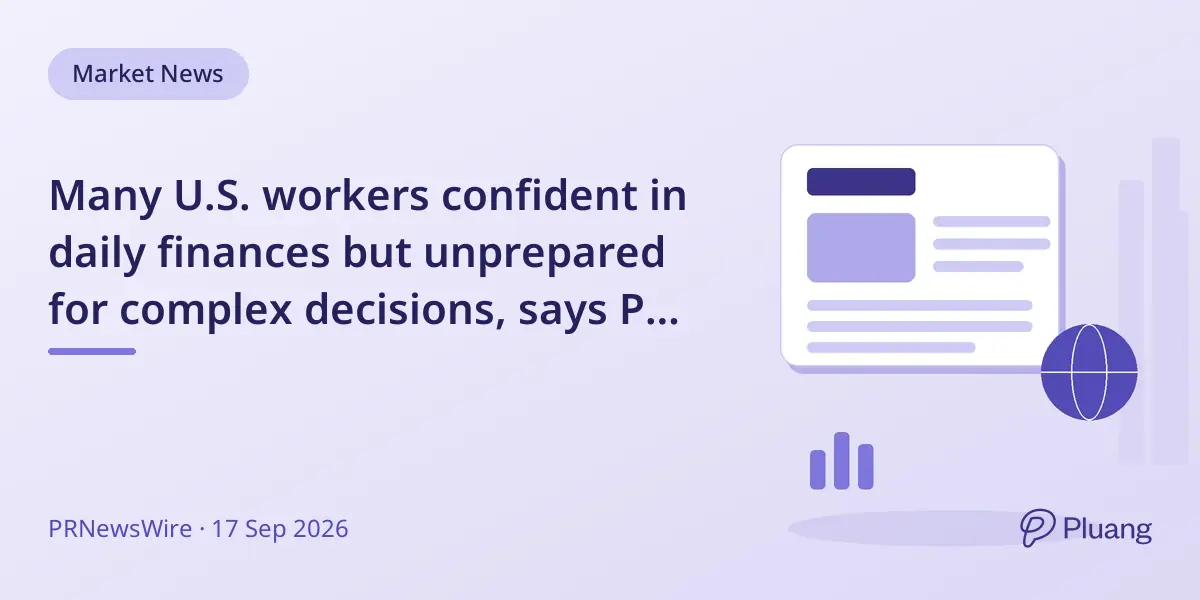 Many U.S. workers confident in daily finances but unprepared for complex decisions, says PNC report