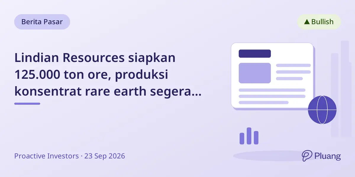 Lindian Resources siapkan 125.000 ton ore, produksi konsentrat rare earth segera dimulai.