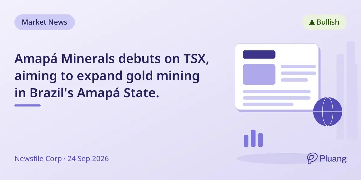 Amapá Minerals debuts on TSX, aiming to expand gold mining in Brazil's Amapá State.