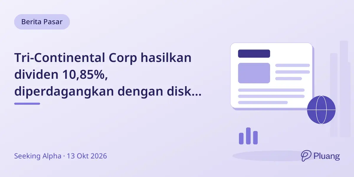 Tri-Continental Corp hasilkan dividen 10,85%, diperdagangkan dengan diskon 10,56% dari NAV, ada risiko sektor teknologi.
