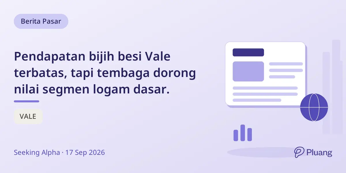 Pendapatan bijih besi Vale terbatas, tapi tembaga dorong nilai segmen logam dasar.