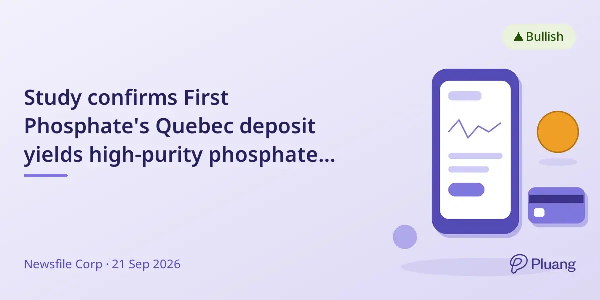 Study confirms First Phosphate's Quebec deposit yields high-purity phosphate ideal for lithium battery production.